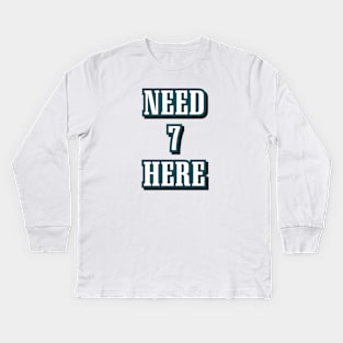 philadelphia eagles need 7 here Kids Long Sleeve T-Shirt